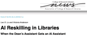New Article: “AI Reskilling in Libraries: When the Dean’s Assistant Gets an AI Assistant”
