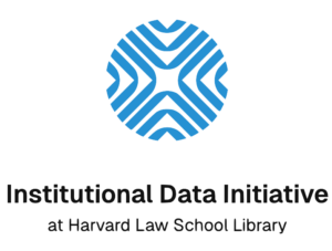 A New Research Initiative From the Harvard Law School Library: The Institutional Data Initiative (IDI) Launches Today